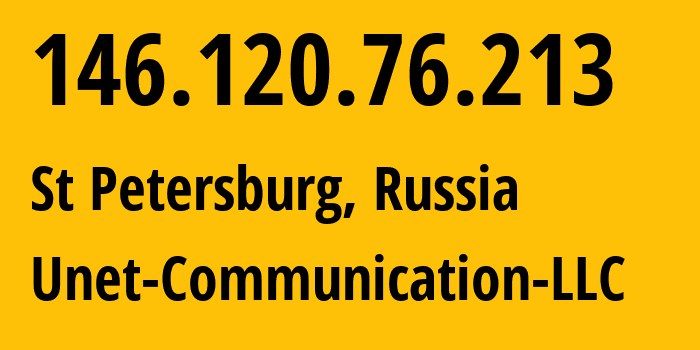 IP-адрес 146.120.76.213 (Санкт-Петербург, Санкт-Петербург, Россия) определить местоположение, координаты на карте, ISP провайдер AS42518 Unet-Communication-LLC // кто провайдер айпи-адреса 146.120.76.213