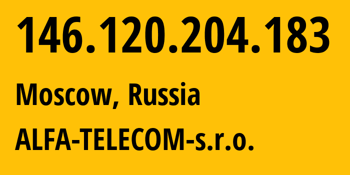 IP-адрес 146.120.204.183 (Москва, Москва, Россия) определить местоположение, координаты на карте, ISP провайдер AS44546 ALFA-TELECOM-s.r.o. // кто провайдер айпи-адреса 146.120.204.183