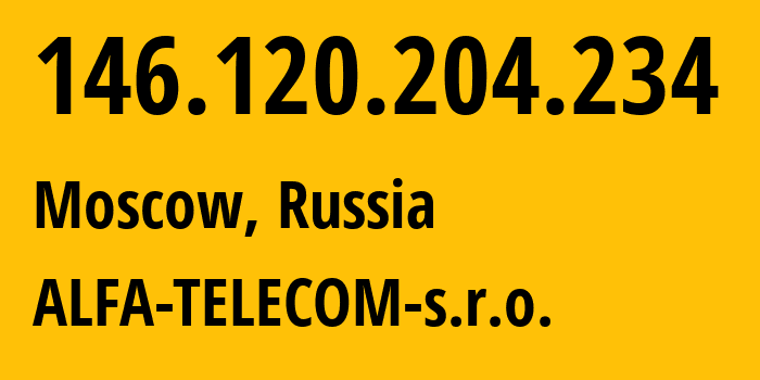 IP address 146.120.204.234 (Moscow, Moscow, Russia) get location, coordinates on map, ISP provider AS44546 ALFA-TELECOM-s.r.o. // who is provider of ip address 146.120.204.234, whose IP address