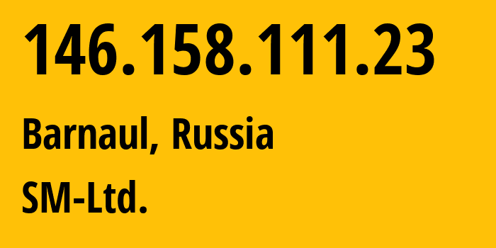 IP-адрес 146.158.111.23 (Барнаул, Алтайский Край, Россия) определить местоположение, координаты на карте, ISP провайдер AS210616 SM-Ltd. // кто провайдер айпи-адреса 146.158.111.23