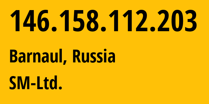 IP address 146.158.112.203 (Barnaul, Altai Krai, Russia) get location, coordinates on map, ISP provider AS210616 ALFA-TELECOM-s.r.o. // who is provider of ip address 146.158.112.203, whose IP address