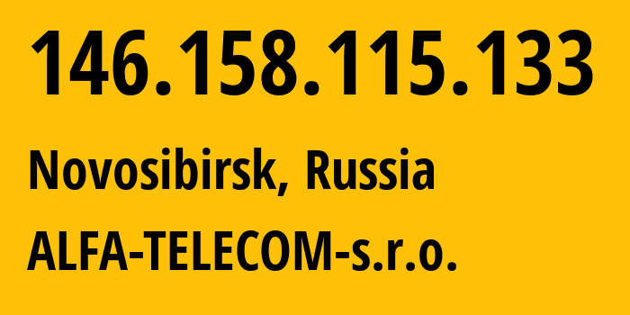 IP-адрес 146.158.115.133 (Новосибирск, Новосибирская Область, Россия) определить местоположение, координаты на карте, ISP провайдер AS210616 ALFA-TELECOM-s.r.o. // кто провайдер айпи-адреса 146.158.115.133