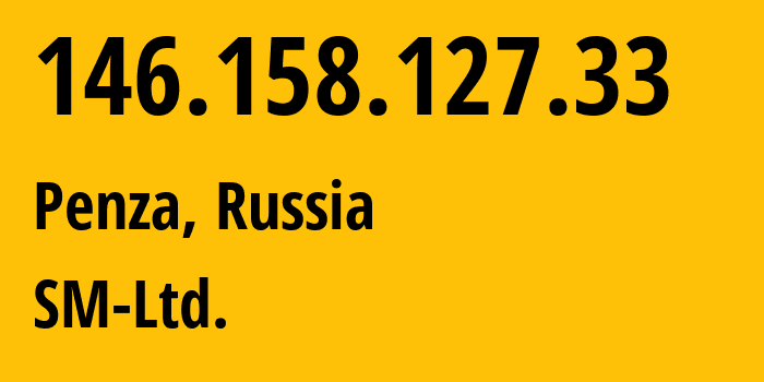 IP-адрес 146.158.127.33 (Пенза, Пензенская Область, Россия) определить местоположение, координаты на карте, ISP провайдер AS210616 SM-Ltd. // кто провайдер айпи-адреса 146.158.127.33