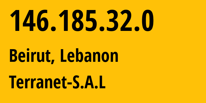 IP-адрес 146.185.32.0 (Бейрут, Beyrouth, Ливан) определить местоположение, координаты на карте, ISP провайдер AS39010 Terranet-S.A.L // кто провайдер айпи-адреса 146.185.32.0