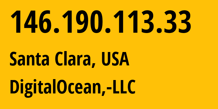 IP address 146.190.113.33 (Santa Clara, California, USA) get location, coordinates on map, ISP provider AS14061 DigitalOcean,-LLC // who is provider of ip address 146.190.113.33, whose IP address