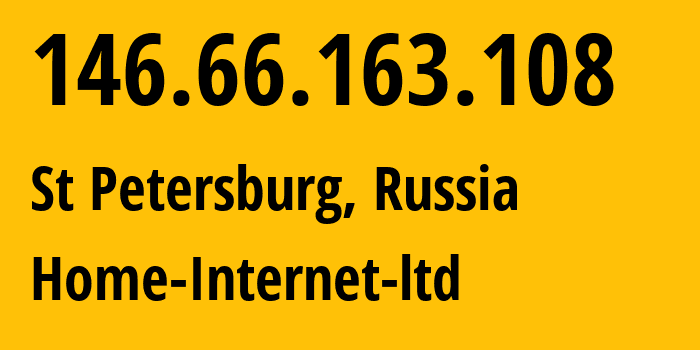 IP address 146.66.163.108 (St Petersburg, St.-Petersburg, Russia) get location, coordinates on map, ISP provider AS42893 Home-Internet-ltd // who is provider of ip address 146.66.163.108, whose IP address