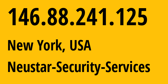 IP address 146.88.241.125 (New York, New York, USA) get location, coordinates on map, ISP provider AS19905 Neustar-Security-Services // who is provider of ip address 146.88.241.125, whose IP address