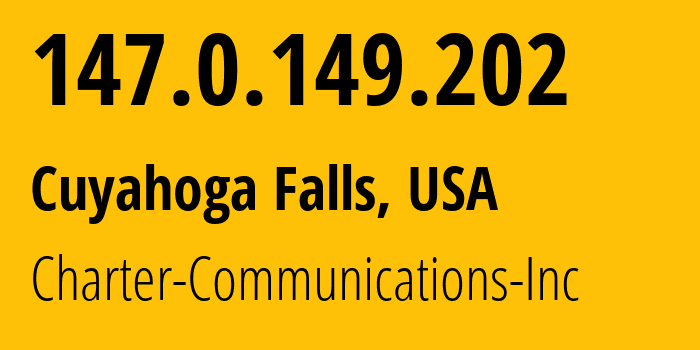 IP address 147.0.149.202 (Cuyahoga Falls, Ohio, USA) get location, coordinates on map, ISP provider AS10796 Charter-Communications-Inc // who is provider of ip address 147.0.149.202, whose IP address