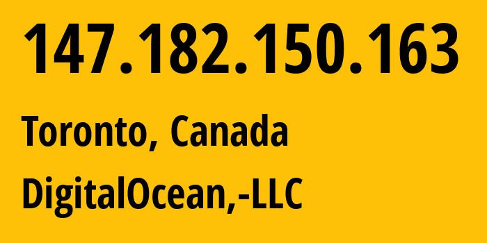 IP address 147.182.150.163 (Toronto, Ontario, Canada) get location, coordinates on map, ISP provider AS14061 DigitalOcean,-LLC // who is provider of ip address 147.182.150.163, whose IP address