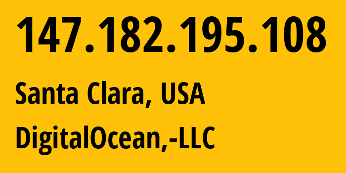 IP address 147.182.195.108 (Santa Clara, California, USA) get location, coordinates on map, ISP provider AS14061 DigitalOcean,-LLC // who is provider of ip address 147.182.195.108, whose IP address