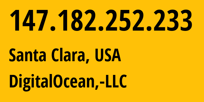 IP-адрес 147.182.252.233 (Санта-Клара, Калифорния, США) определить местоположение, координаты на карте, ISP провайдер AS14061 DigitalOcean,-LLC // кто провайдер айпи-адреса 147.182.252.233