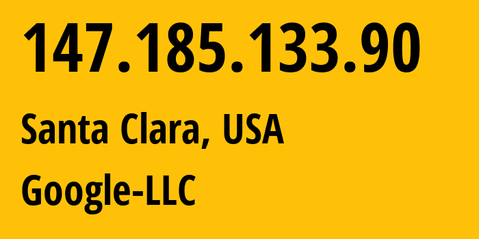 IP-адрес 147.185.133.90 (Санта-Клара, Калифорния, США) определить местоположение, координаты на карте, ISP провайдер AS396982 Google-LLC // кто провайдер айпи-адреса 147.185.133.90