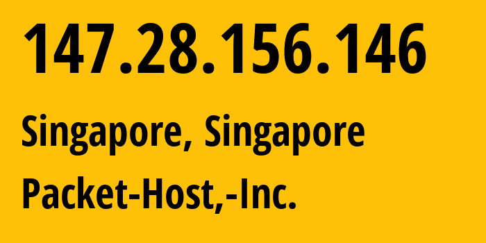 IP address 147.28.156.146 (Singapore, Central Singapore, Singapore) get location, coordinates on map, ISP provider AS54825 Packet-Host,-Inc. // who is provider of ip address 147.28.156.146, whose IP address
