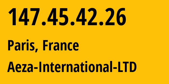 IP-адрес 147.45.42.26 (Париж, Иль-де-Франс, Франция) определить местоположение, координаты на карте, ISP провайдер AS210644 Aeza-International-LTD // кто провайдер айпи-адреса 147.45.42.26