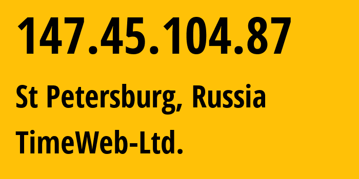 IP address 147.45.104.87 (St Petersburg, St.-Petersburg, Russia) get location, coordinates on map, ISP provider AS9123 TimeWeb-Ltd. // who is provider of ip address 147.45.104.87, whose IP address