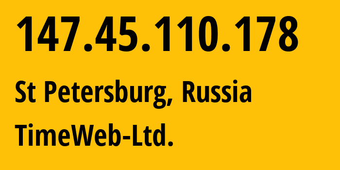 IP-адрес 147.45.110.178 (Санкт-Петербург, Санкт-Петербург, Россия) определить местоположение, координаты на карте, ISP провайдер AS9123 TimeWeb-Ltd. // кто провайдер айпи-адреса 147.45.110.178