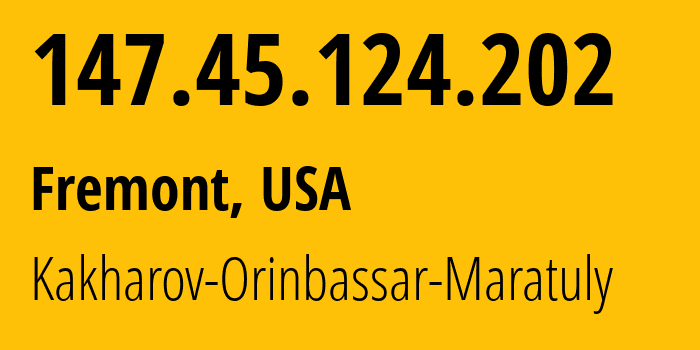 IP-адрес 147.45.124.202 (Фримонт, Калифорния, США) определить местоположение, координаты на карте, ISP провайдер AS211849 Kakharov-Orinbassar-Maratuly // кто провайдер айпи-адреса 147.45.124.202