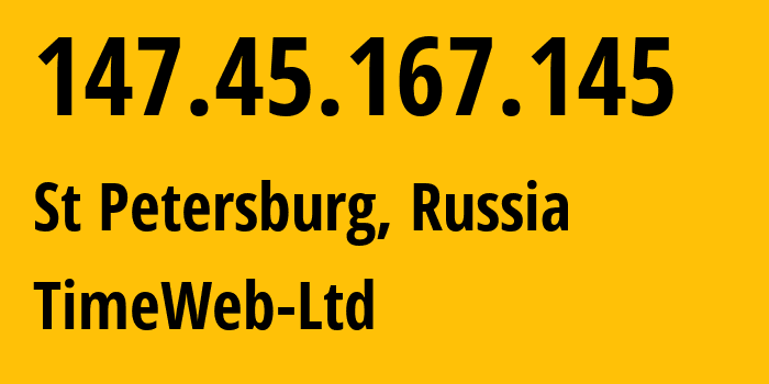 IP-адрес 147.45.167.145 (Санкт-Петербург, Санкт-Петербург, Россия) определить местоположение, координаты на карте, ISP провайдер AS0 TimeWeb-Ltd // кто провайдер айпи-адреса 147.45.167.145