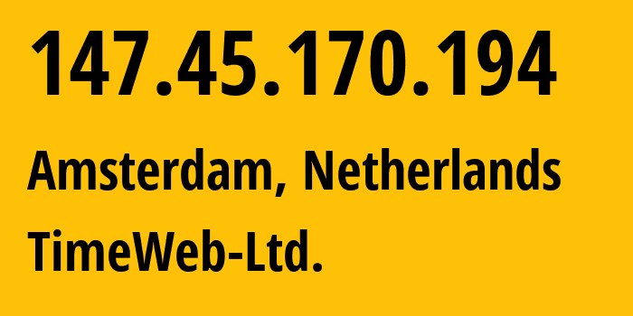 IP-адрес 147.45.170.194 (Амстердам, Северная Голландия, Нидерланды) определить местоположение, координаты на карте, ISP провайдер AS9123 TimeWeb-Ltd. // кто провайдер айпи-адреса 147.45.170.194