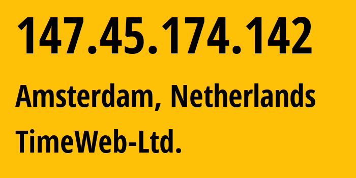 IP-адрес 147.45.174.142 (Амстердам, Северная Голландия, Нидерланды) определить местоположение, координаты на карте, ISP провайдер AS9123 TimeWeb-Ltd. // кто провайдер айпи-адреса 147.45.174.142