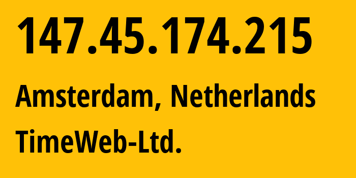 IP address 147.45.174.215 (Amsterdam, North Holland, Netherlands) get location, coordinates on map, ISP provider AS9123 TimeWeb-Ltd. // who is provider of ip address 147.45.174.215, whose IP address