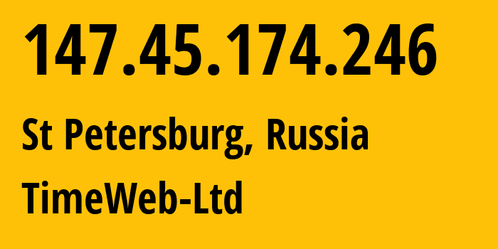 IP-адрес 147.45.174.246 (Санкт-Петербург, Санкт-Петербург, Россия) определить местоположение, координаты на карте, ISP провайдер AS9123 TimeWeb-Ltd // кто провайдер айпи-адреса 147.45.174.246