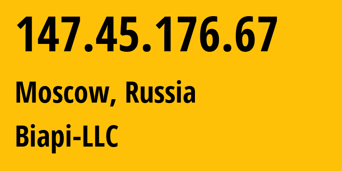 IP-адрес 147.45.176.67 (Москва, Москва, Россия) определить местоположение, координаты на карте, ISP провайдер AS216068 Biapi-LLC // кто провайдер айпи-адреса 147.45.176.67