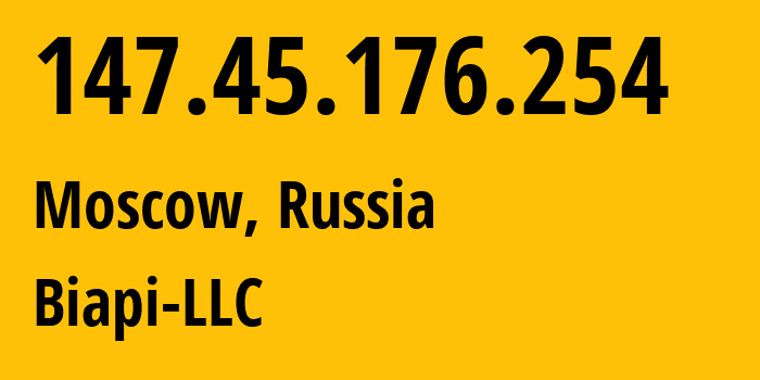 IP-адрес 147.45.176.254 (Москва, Москва, Россия) определить местоположение, координаты на карте, ISP провайдер AS216068 Biapi-LLC // кто провайдер айпи-адреса 147.45.176.254