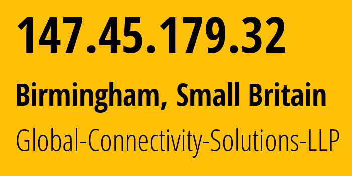 IP address 147.45.179.32 (Birmingham, England, Small Britain) get location, coordinates on map, ISP provider AS215540 Global-Connectivity-Solutions-LLP // who is provider of ip address 147.45.179.32, whose IP address