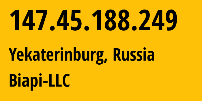 IP address 147.45.188.249 (Yekaterinburg, Sverdlovsk Oblast, Russia) get location, coordinates on map, ISP provider AS216068 Biapi-LLC // who is provider of ip address 147.45.188.249, whose IP address