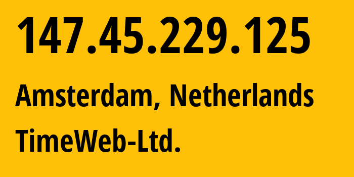 IP address 147.45.229.125 (Amsterdam, North Holland, Netherlands) get location, coordinates on map, ISP provider AS9123 TimeWeb-Ltd. // who is provider of ip address 147.45.229.125, whose IP address