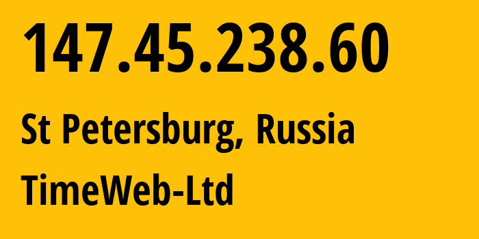 IP-адрес 147.45.238.60 (Санкт-Петербург, Санкт-Петербург, Россия) определить местоположение, координаты на карте, ISP провайдер AS0 TimeWeb-Ltd // кто провайдер айпи-адреса 147.45.238.60