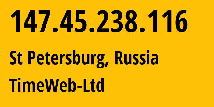 IP-адрес 147.45.238.116 (Санкт-Петербург, Санкт-Петербург, Россия) определить местоположение, координаты на карте, ISP провайдер AS0 TimeWeb-Ltd // кто провайдер айпи-адреса 147.45.238.116