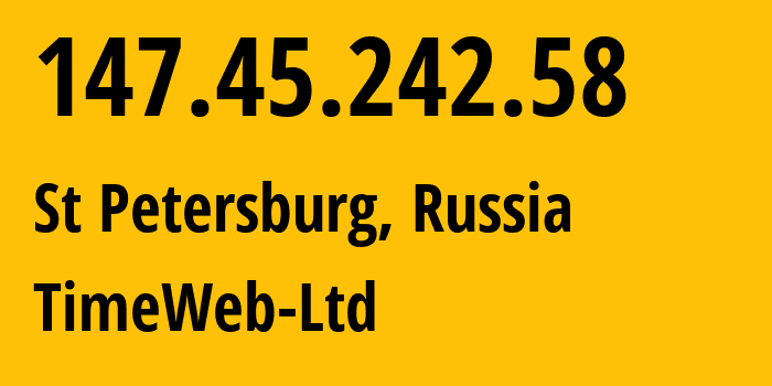 IP-адрес 147.45.242.58 (Санкт-Петербург, Санкт-Петербург, Россия) определить местоположение, координаты на карте, ISP провайдер AS0 TimeWeb-Ltd // кто провайдер айпи-адреса 147.45.242.58