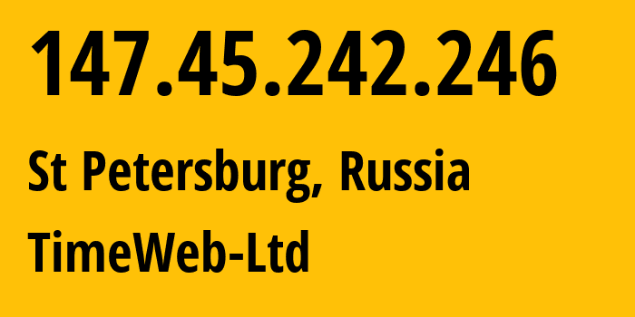 IP-адрес 147.45.242.246 (Санкт-Петербург, Санкт-Петербург, Россия) определить местоположение, координаты на карте, ISP провайдер AS0 TimeWeb-Ltd // кто провайдер айпи-адреса 147.45.242.246