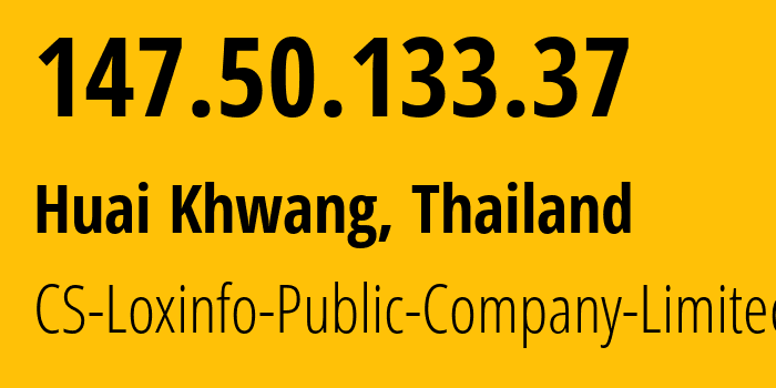 IP-адрес 147.50.133.37 (Huai Khwang, Bangkok, Таиланд) определить местоположение, координаты на карте, ISP провайдер AS4750 CS-Loxinfo-Public-Company-Limited // кто провайдер айпи-адреса 147.50.133.37