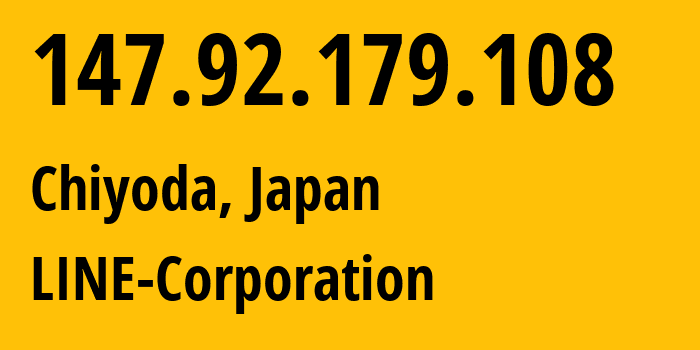 IP address 147.92.179.108 (Chiyoda, Tokyo, Japan) get location, coordinates on map, ISP provider AS38631 LINE-Corporation // who is provider of ip address 147.92.179.108, whose IP address