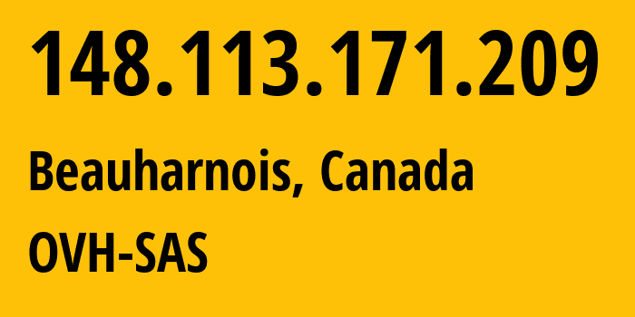 IP-адрес 148.113.171.209 (Боарнуа, Quebec, Канада) определить местоположение, координаты на карте, ISP провайдер AS16276 OVH-SAS // кто провайдер айпи-адреса 148.113.171.209