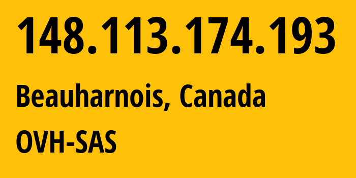 IP address 148.113.174.193 (Beauharnois, Quebec, Canada) get location, coordinates on map, ISP provider AS16276 OVH-SAS // who is provider of ip address 148.113.174.193, whose IP address