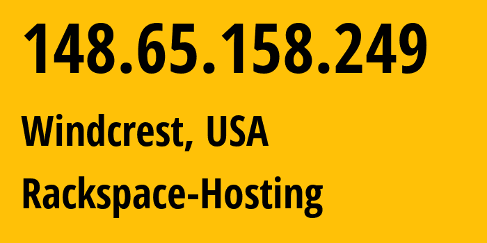 IP address 148.65.158.249 (Windcrest, Texas, USA) get location, coordinates on map, ISP provider AS0 Rackspace-Hosting // who is provider of ip address 148.65.158.249, whose IP address