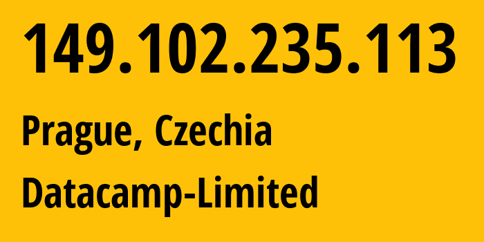 IP address 149.102.235.113 (Prague, Prague, Czechia) get location, coordinates on map, ISP provider AS212238 Datacamp-Limited // who is provider of ip address 149.102.235.113, whose IP address