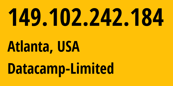 IP-адрес 149.102.242.184 (Атланта, Джорджия, США) определить местоположение, координаты на карте, ISP провайдер AS212238 Datacamp-Limited // кто провайдер айпи-адреса 149.102.242.184