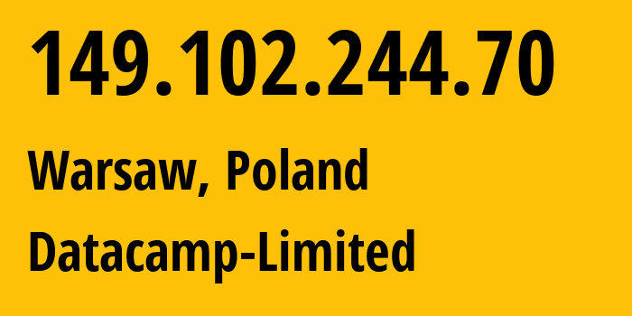 IP-адрес 149.102.244.70 (Варшава, Мазовецкое воеводство, Польша) определить местоположение, координаты на карте, ISP провайдер AS212238 Datacamp-Limited // кто провайдер айпи-адреса 149.102.244.70