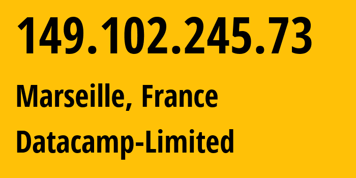 IP-адрес 149.102.245.73 (Марсель, Прованс — Альпы — Лазурный Берег, Франция) определить местоположение, координаты на карте, ISP провайдер AS212238 Datacamp-Limited // кто провайдер айпи-адреса 149.102.245.73