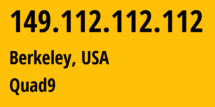 IP-адрес 149.112.112.112 (Беркли, Калифорния, США) определить местоположение, координаты на карте, ISP провайдер AS19281 Quad9 // кто провайдер айпи-адреса 149.112.112.112