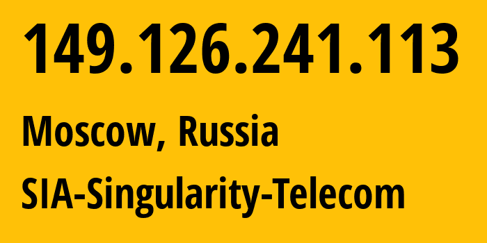IP-адрес 149.126.241.113 (Москва, Москва, Россия) определить местоположение, координаты на карте, ISP провайдер AS209372 SIA-Singularity-Telecom // кто провайдер айпи-адреса 149.126.241.113