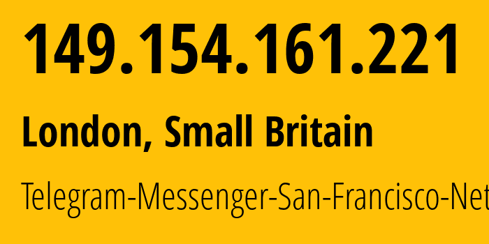 IP address 149.154.161.221 (London, England, Small Britain) get location, coordinates on map, ISP provider AS62041 Telegram-Messenger-San-Francisco-Network // who is provider of ip address 149.154.161.221, whose IP address