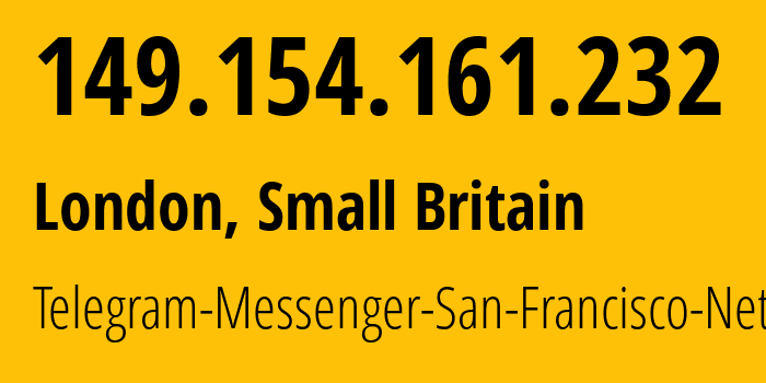 IP-адрес 149.154.161.232 (Лондон, Англия, Мелкобритания) определить местоположение, координаты на карте, ISP провайдер AS62041 Telegram-Messenger-San-Francisco-Network // кто провайдер айпи-адреса 149.154.161.232