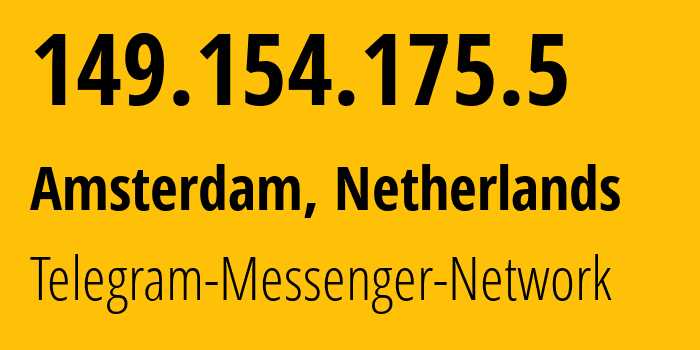 IP-адрес 149.154.175.5 (Амстердам, Северная Голландия, Нидерланды) определить местоположение, координаты на карте, ISP провайдер AS59930 Telegram-Messenger-Network // кто провайдер айпи-адреса 149.154.175.5
