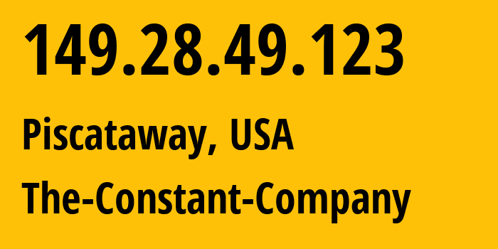 IP-адрес 149.28.49.123 (Piscataway, Нью-Джерси, США) определить местоположение, координаты на карте, ISP провайдер AS20473 The-Constant-Company // кто провайдер айпи-адреса 149.28.49.123